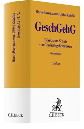 Harte-Bavendamm / Ohly / Kalbfus | Gesetz zum Schutz von Geschäftsgeheimnissen: GeschGehG  | Buch | 978-3-406-80651-3 | sack.de