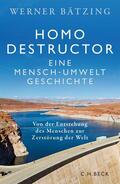 Bätzing |  Homo destructor | Buch |  Sack Fachmedien