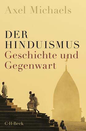 Michaels |  Der Hinduismus | Buch |  Sack Fachmedien