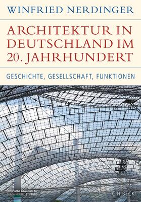 Nerdinger |  Architektur in Deutschland im 20. Jahrhundert | Buch |  Sack Fachmedien