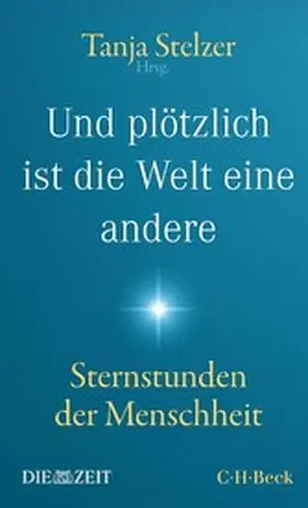 Stelzer |  Und plötzlich ist die Welt eine andere | eBook | Sack Fachmedien
