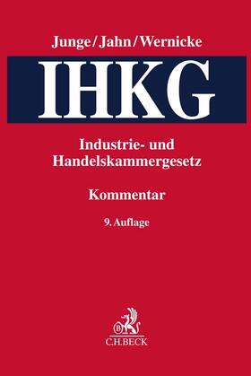 Jahn / Wernicke / Junge | Industrie- und Handelskammergesetz | Buch | 978-3-406-80740-4 | sack.de