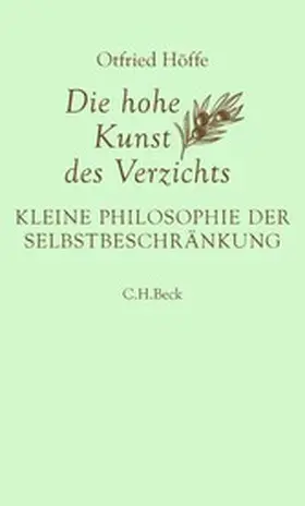 Höffe |  Die hohe Kunst des Verzichts | eBook | Sack Fachmedien