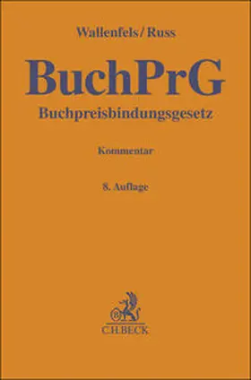 Franzen / Wallenfels / Russ | Buchpreisbindungsgesetz | Buch | 978-3-406-80816-6 | sack.de