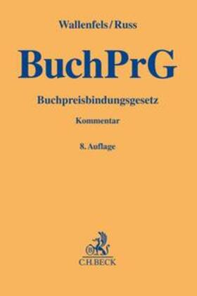 Franzen / Wallenfels / Russ | Buchpreisbindungsgesetz | Buch | 978-3-406-80816-6 | sack.de