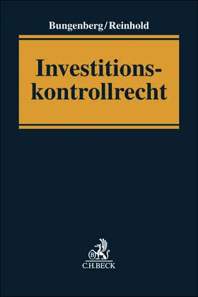 Bungenberg / Reinhold |  Investitionskontrollrecht | Buch |  Sack Fachmedien