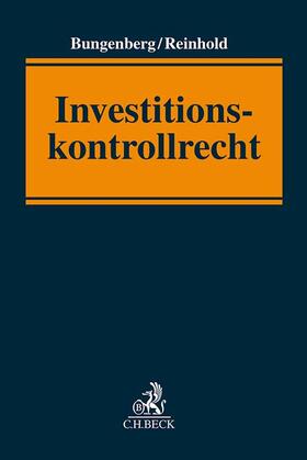 Bungenberg / Reinhold | Investitionskontrollrecht | Buch | 978-3-406-80817-3 | sack.de