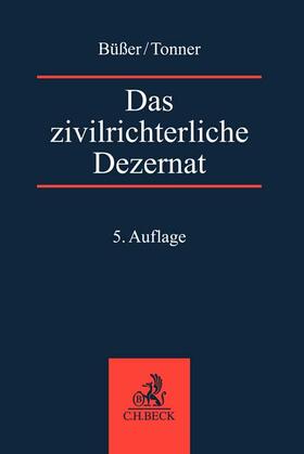 Büßer / Tonner | Das zivilrichterliche Dezernat | Buch | 978-3-406-80824-1 | sack.de