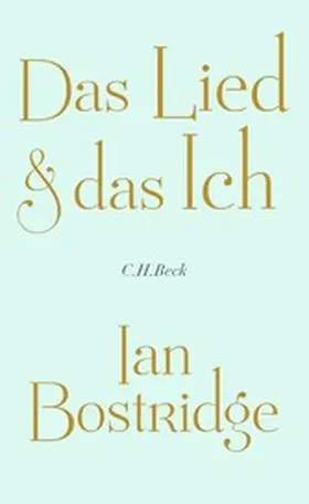 Bostridge |  Das Lied & das Ich | eBook | Sack Fachmedien