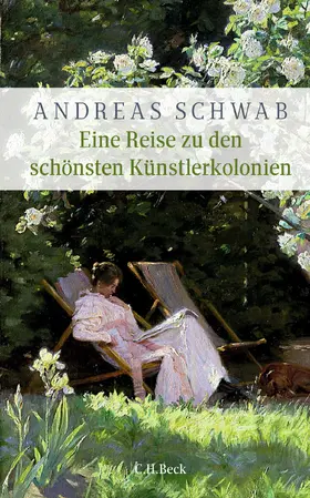 Schwab |  Eine Reise zu den schönsten Künstlerkolonien | Buch |  Sack Fachmedien
