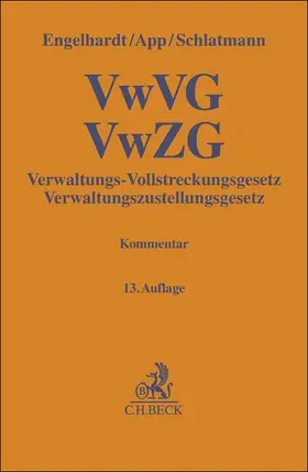 Engelhardt / Schlatmann |  Verwaltungs-Vollstreckungsgesetz, Verwaltungszustellungsgesetz | Buch |  Sack Fachmedien