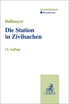 Dallmayer | Dallmayer, T: Station in Zivilsachen | Buch | 978-3-406-80957-6 | sack.de
