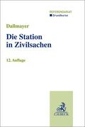 Dallmayer |  Die Station in Zivilsachen | Buch |  Sack Fachmedien