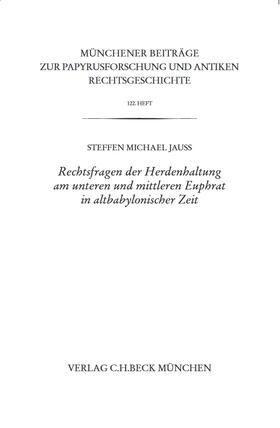 Jauß | Rechtsfragen der Herdenhaltung am unteren und mittleren Euphrat in altbabylonischer Zeit | Buch | 978-3-406-80971-2 | sack.de