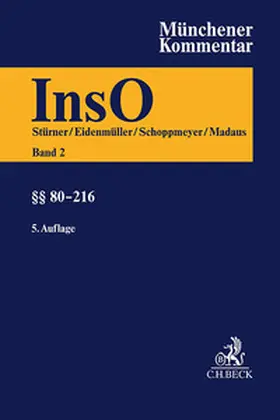 Stürner / Eidenmüller / Schoppmeyer |  Münchener Kommentar zur Insolvenzordnung  Bd. 3: §§ 217-359 InsO (mit Art. 103a-110 EGInsO), Insolvenzsteuerrecht | Buch |  Sack Fachmedien