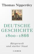 Nipperdey |  Deutsche Geschichte 1800-1866 | Buch |  Sack Fachmedien
