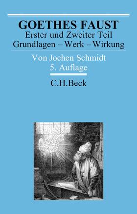 Schmidt | Goethes Faust Erster und Zweiter Teil | Buch | 978-3-406-81154-8 | sack.de