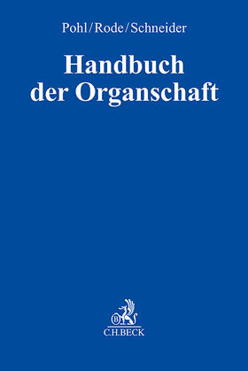Pohl / Rode / Schneider | Handbuch der Organschaft | Buch | 978-3-406-81156-2 | sack.de
