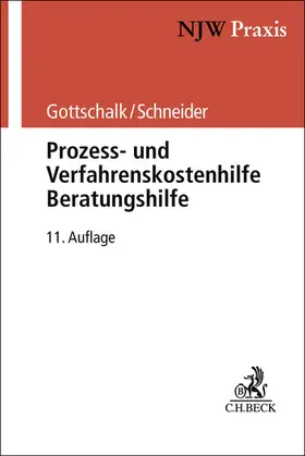 Gottschalk / Schneider / Kalthoener |  Prozess- und Verfahrenskostenhilfe, Beratungshilfe | Buch |  Sack Fachmedien