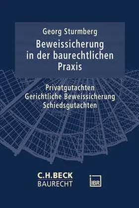 Sturmberg |  Die Beweissicherung in der baurechtlichen Praxis | Buch |  Sack Fachmedien