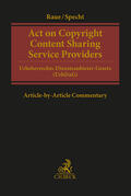 Raue / Specht-Riemenschneider |  Act on Copyright Content Sharing Service Providers | Buch |  Sack Fachmedien