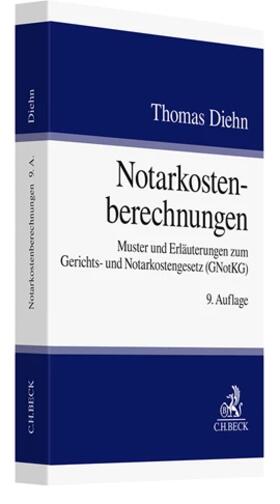 Diehn | Diehn, T: Notarkostenberechnungen | Buch | 978-3-406-81274-3 | sack.de