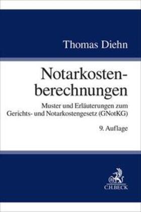 Diehn | Notarkostenberechnungen | Buch | 978-3-406-81274-3 | sack.de
