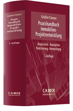 Schäfer / Conzen |  Praxishandbuch der Immobilien-Projektentwicklung | Buch |  Sack Fachmedien