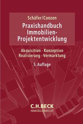Schäfer / Conzen | Praxishandbuch der Immobilien-Projektentwicklung | Buch | 978-3-406-81285-9 | sack.de