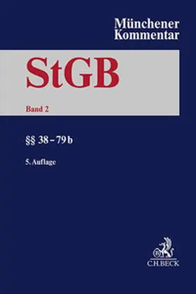Erb / Schäfer / Heintschel-Heinegg | Münchener Kommentar zum Strafgesetzbuch  Bd. 2: §§ 38-79b | Buch | 978-3-406-81312-2 | sack.de
