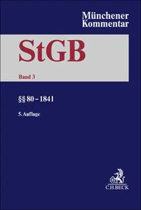 Erb / Schäfer / Anstötz |  Münchener Kommentar zum Strafgesetzbuch  Bd. 3: §§ 80-184l | Buch |  Sack Fachmedien
