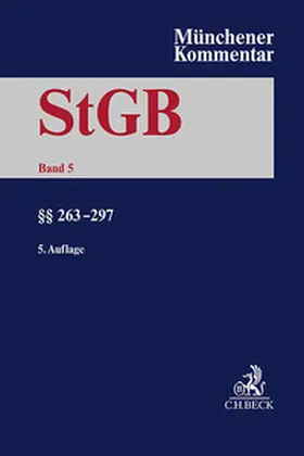 Erb / Schäfer / Hefendehl | Münchener Kommentar zum Strafgesetzbuch  Bd. 5: §§ 263-297 StGB | Buch | 978-3-406-81315-3 | sack.de