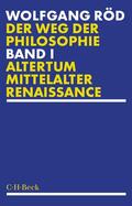 Röd |  Der Weg der Philosophie Bd. 1: Altertum, Mittelalter, Renaissance | Buch |  Sack Fachmedien