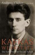 Kilcher |  Kafkas Werkstatt | Buch |  Sack Fachmedien