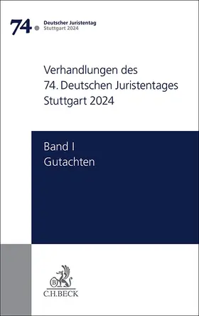  Verhandlungen des 74. Deutschen Juristentages Stuttgart 2024  Bd. I: Gutachten | Buch |  Sack Fachmedien