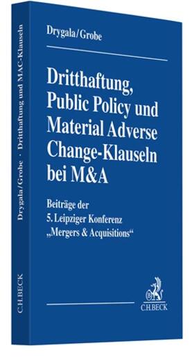 Drygala / Grobe |  Dritthaftung, Public Policy und Material Adverse Change-Klauseln bei M&A | Buch |  Sack Fachmedien