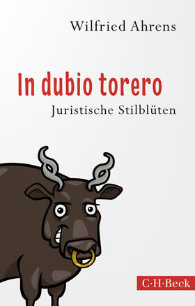 Ahrens | In dubio torero | Buch | 978-3-406-81574-4 | sack.de