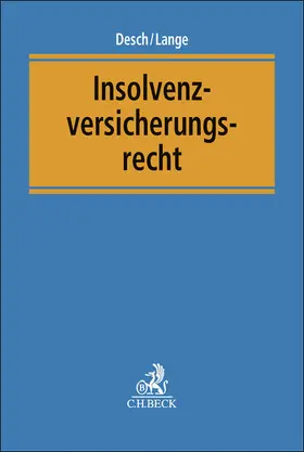 Desch / Lange |  Insolvenzversicherungsrecht | Buch |  Sack Fachmedien