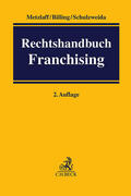 Metzlaff / Billing / Schulzweida |  Rechtshandbuch Franchising | Buch |  Sack Fachmedien
