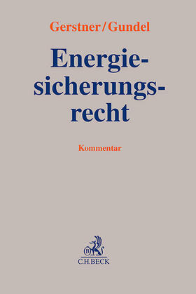Gerstner / Gundel |  Energiesicherungsrecht | Buch |  Sack Fachmedien
