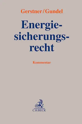 Gerstner / Gundel |  Energiesicherungsrecht | Buch |  Sack Fachmedien