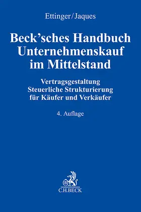 Ettinger / Jaques | Beck'sches Handbuch Unternehmenskauf im Mittelstand | Buch | 978-3-406-81692-5 | sack.de