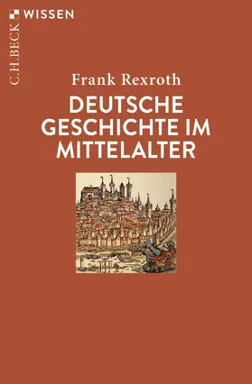 Rexroth |  Deutsche Geschichte im Mittelalter | Buch |  Sack Fachmedien