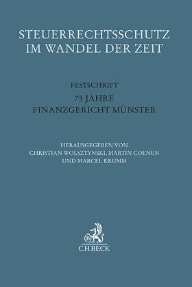 Coenen / Krumm / Wolsztynski |  Steuerrechtsschutz im Wandel der Zeit | Buch |  Sack Fachmedien