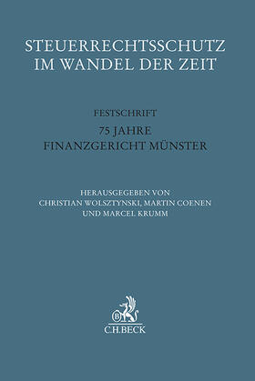 Coenen / Krumm / Wolsztynski | Steuerrechtsschutz im Wandel der Zeit | Buch | 978-3-406-81856-1 | sack.de