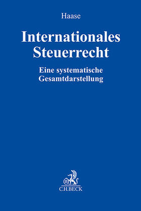 Haase | Internationales Steuerrecht | Buch | 978-3-406-81859-2 | sack.de
