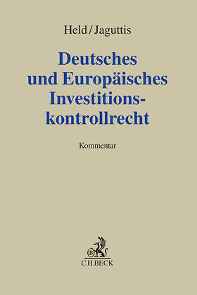Held / Jaguttis | Deutsches und Europäisches Investitionskontrollrecht | Buch | 978-3-406-81868-4 | sack.de