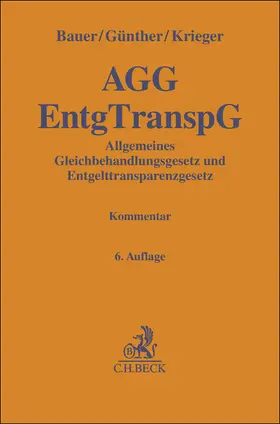 Bauer / Günther / Krieger |  Allgemeines Gleichbehandlungsgesetz und Entgelttransparenzgesetz. AGG EntgTranspG | Buch |  Sack Fachmedien