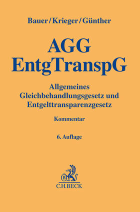 Bauer / Günther / Krieger | Allgemeines Gleichbehandlungsgesetz und Entgelttransparenzgesetz | Buch | 978-3-406-81883-7 | sack.de