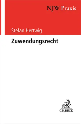 Hertwig | Zuwendungsrecht | Buch | 978-3-406-81900-1 | sack.de